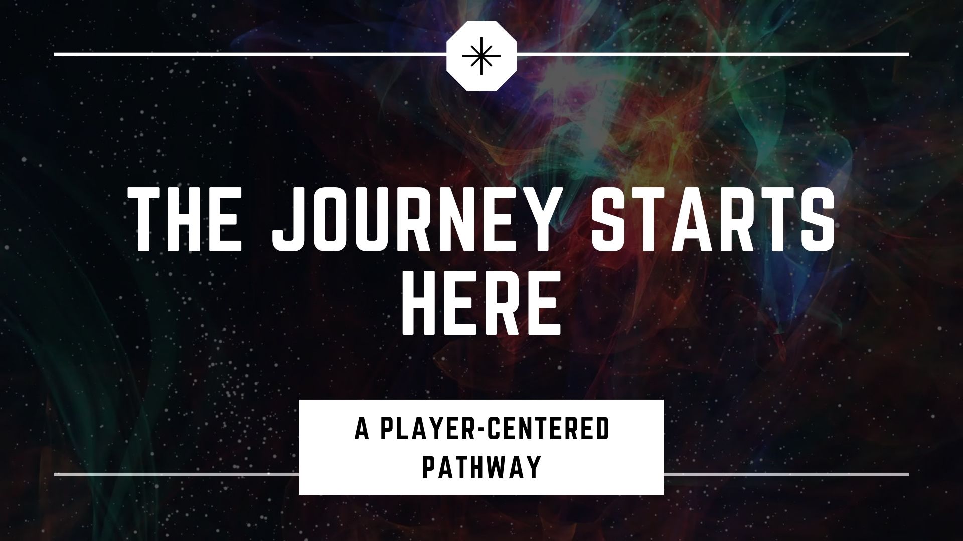 Your Journey Starts Here